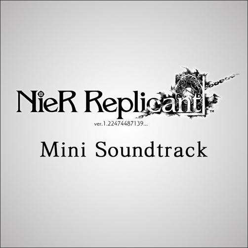 [2021.04.23] NieR Replicant ver.1.22474487139... Mini Soundtrack
